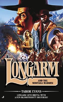 Longarm and the Montana Madmen