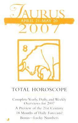 Taurus 2007 Total Horoscope