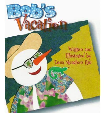 Bob's Vacation