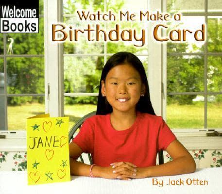 Watch Me Make a Birthday Card