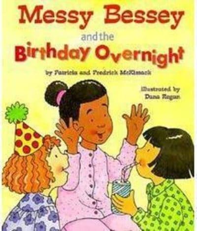 Messy Bessey and the Birthday Overnight (A Rookie Reader)