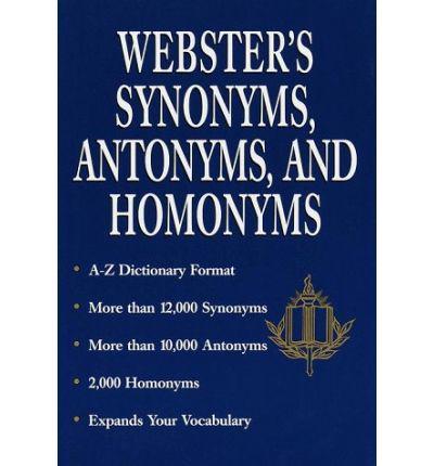 Webster's Synonyms, Antonyms and Homonyms