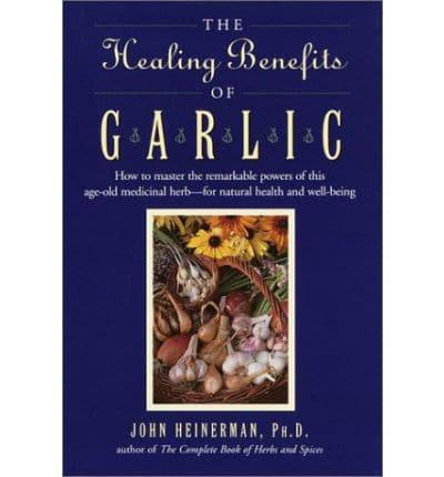 The Healing Benefits of Garlic