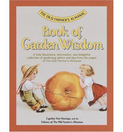 The Old Farmers Almanac Book of Garden Wisdom