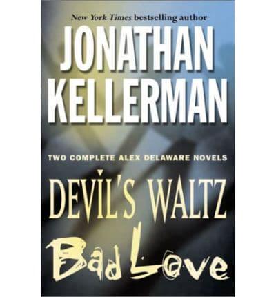 Two Complete Alex Delaware Novels / C Jonathan Kellerman
