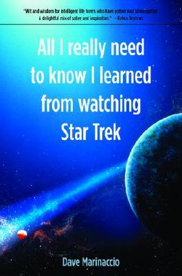 All I Really Need to Know I Learned from Watching Star Trek