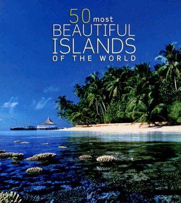 50 Most Beautiful Islands of the World