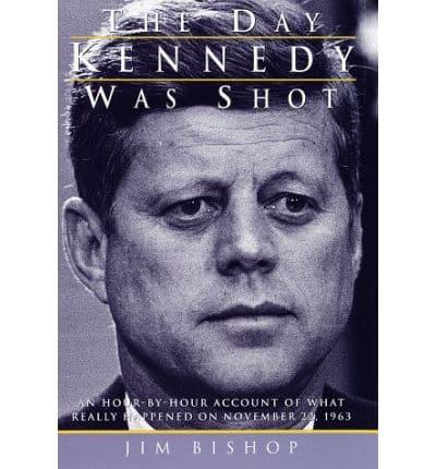 The Day Kennedy Was Shot