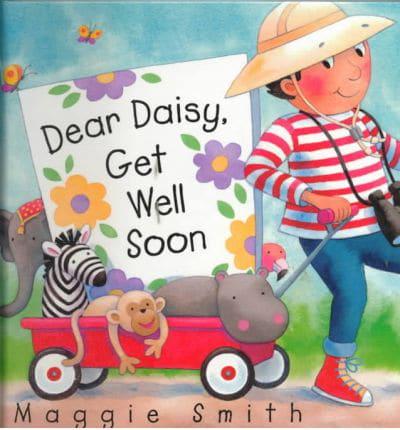 Dear Daisy, Get Well Soon