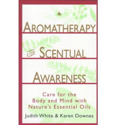 Aromatheraphy for Scentual Awareness