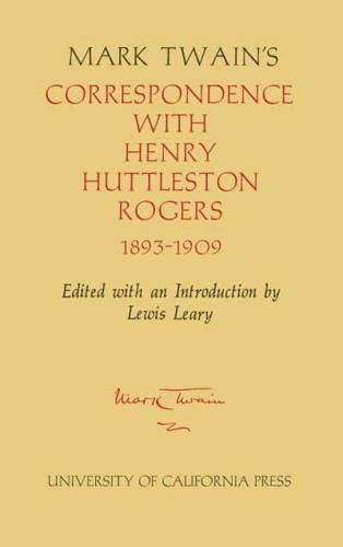 Mark Twain's Correspondence With Henry Huttleston Rogers, 1893-1909