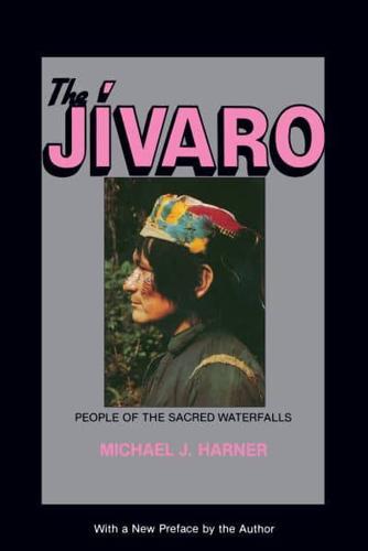 The Jívaro, People of the Sacred Waterfalls