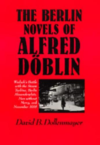 The Berlin Novels of Alfred Döblin