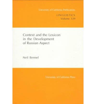 Context and the Lexicon in the Development of Russian Aspect