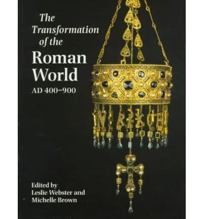 The Transformation of the Roman World AD 400-900