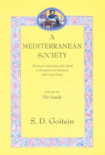 A Mediterranean Society Volume III The Family
