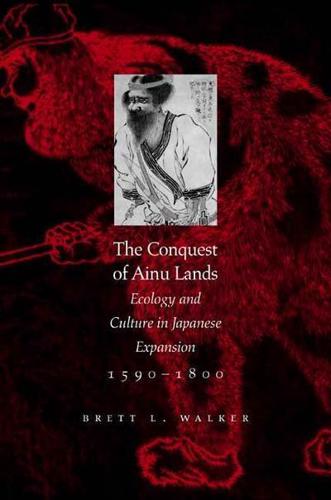 The Conquest of Ainu Lands