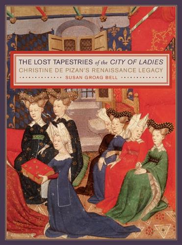The Lost Tapestries of the City of Ladies