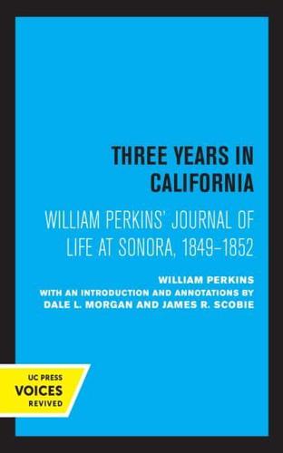 William Perkins's Journal of Life at Sonora, 1849-1852