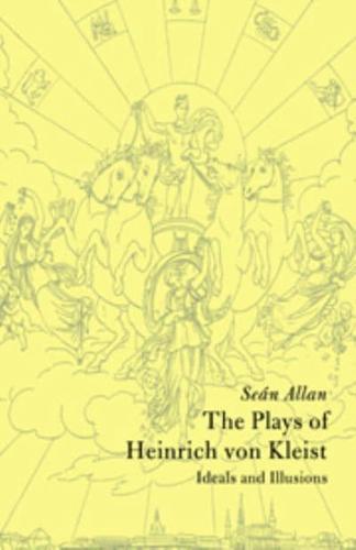 The Plays of Heinrich Von Kleist