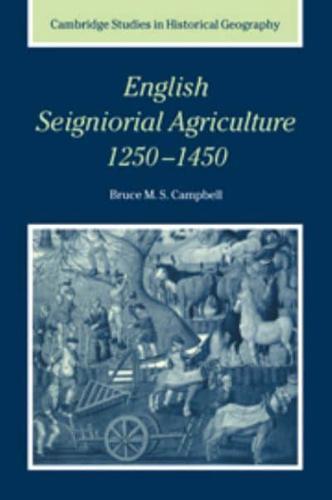 English Seigniorial Agriculture, 1250 1450