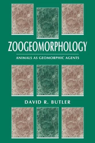 Zoogeomorphology: Animals as Geomorphic Agents