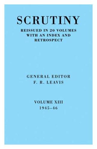 Scrutiny: A Quarterly Review Vol. 13 1945-46