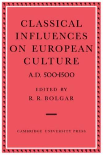 Classical Influences on European Culture, A.D. 500-1500