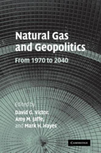 Natural Gas and Geopolitics: From 1970 to 2040