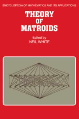 Theory of Matroids