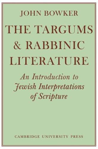 The Targums and Rabbinic Literature: An Introduction to Jewish Interpretations of Scripture