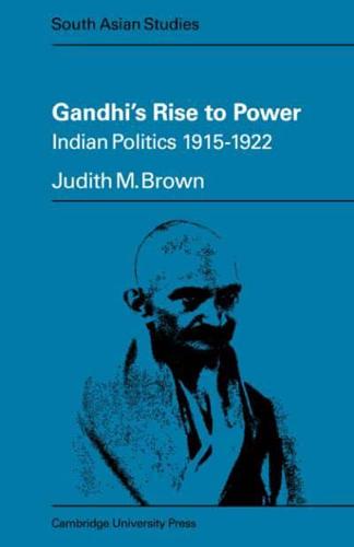 Gandhi's Rise to Power: Indian Politics 1915 1922