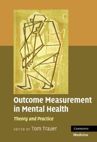 Outcome Measurement in Mental Health: Theory and Practice
