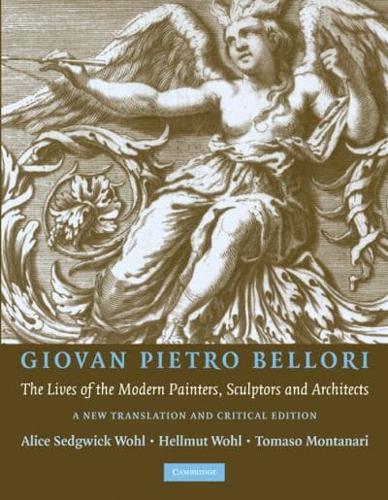 Giovan Peitro Bellori: The Lives of the Modern Painters, Sculptors and Architects