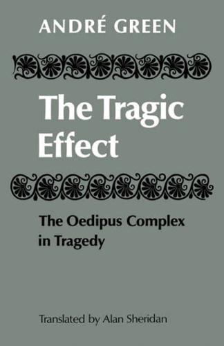 The Tragic Effect: The Oedipus Complex in Tragedy