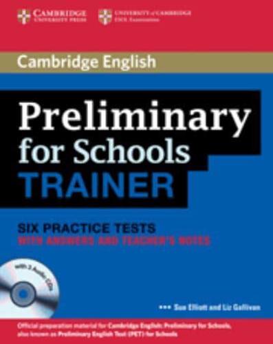 Cambridge English Preliminary for Schools. Trainer