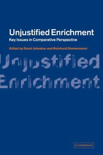 Unjustified Enrichment: Key Issues in Comparative Perspective