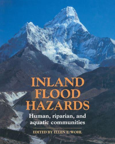 Inland Flood Hazards: Human, Riparian, and Aquatic Communities