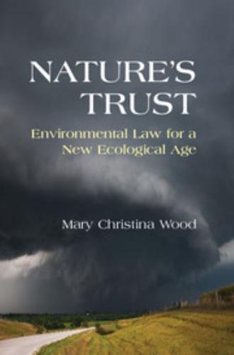 Nature's Trust: Environmental Law for a New Ecological Age