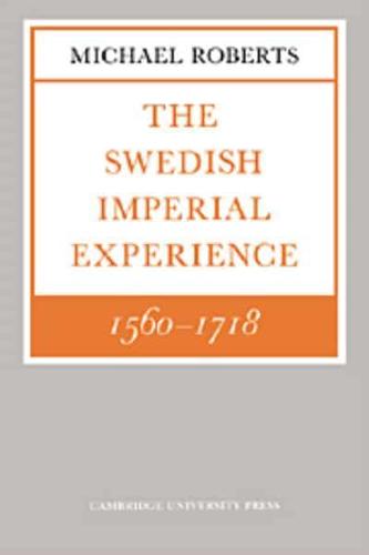 The Swedish Imperial Experience, 1560-1718