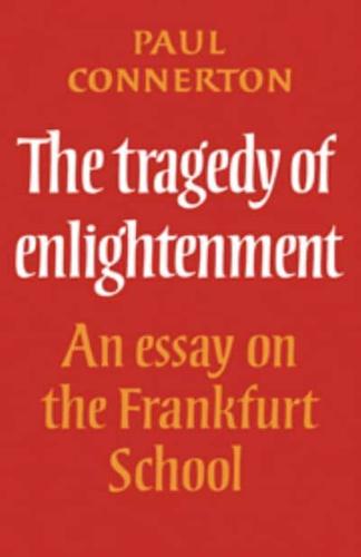 The Tragedy of Enlightenment