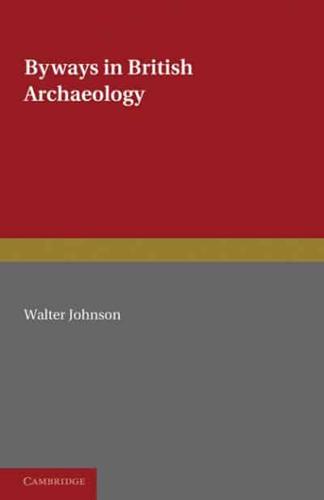 Byways in British Archaeology