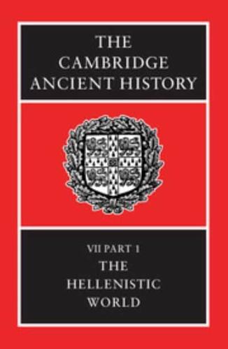 The Cambridge Ancient History. Vol. 7. Hellenistic World