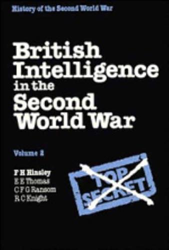 British Intelligence in the Second World War: Volume 2, Its Influence on Strategy and Operations