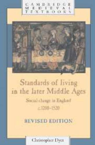 Standards of Living in the Later Middle Ages: Social Change in England C.1200 1520