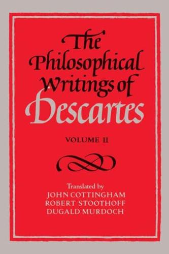 The Philosophical Writings of Descartes. Volume II