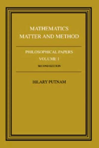 Philosophical Papers: Volume 1, Mathematics, Matter and Method