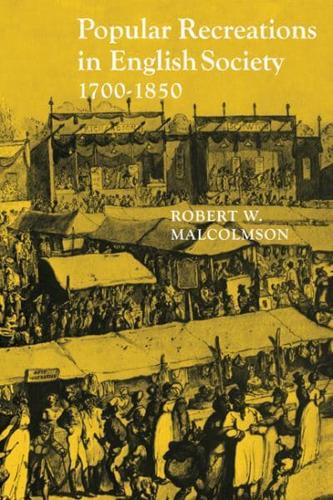 Popular Recreations in English Society 1700-1850