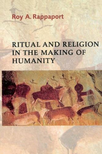 Ritual and Religion in the Making of Humanity