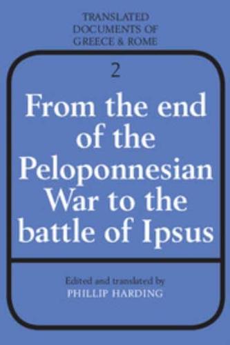 From the End of the Peloponnesian War to the Battle of Ipsus